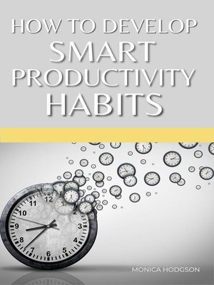 cover image of How to Develop Smart Productivity Habits